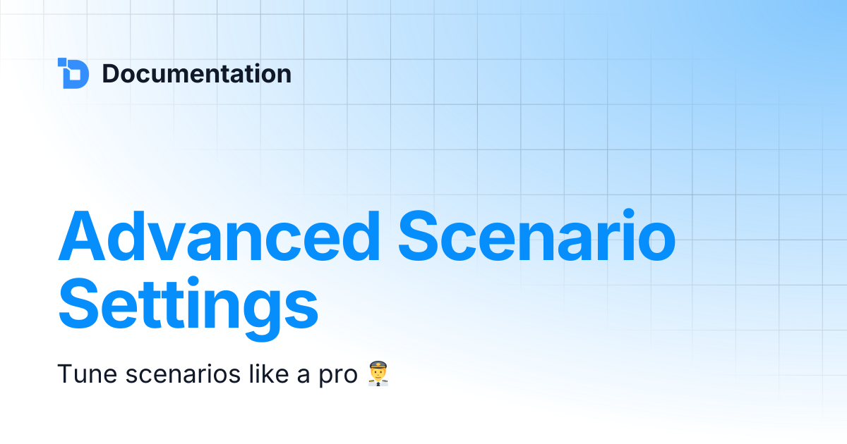 Advanced Scenario Settings | Documentation