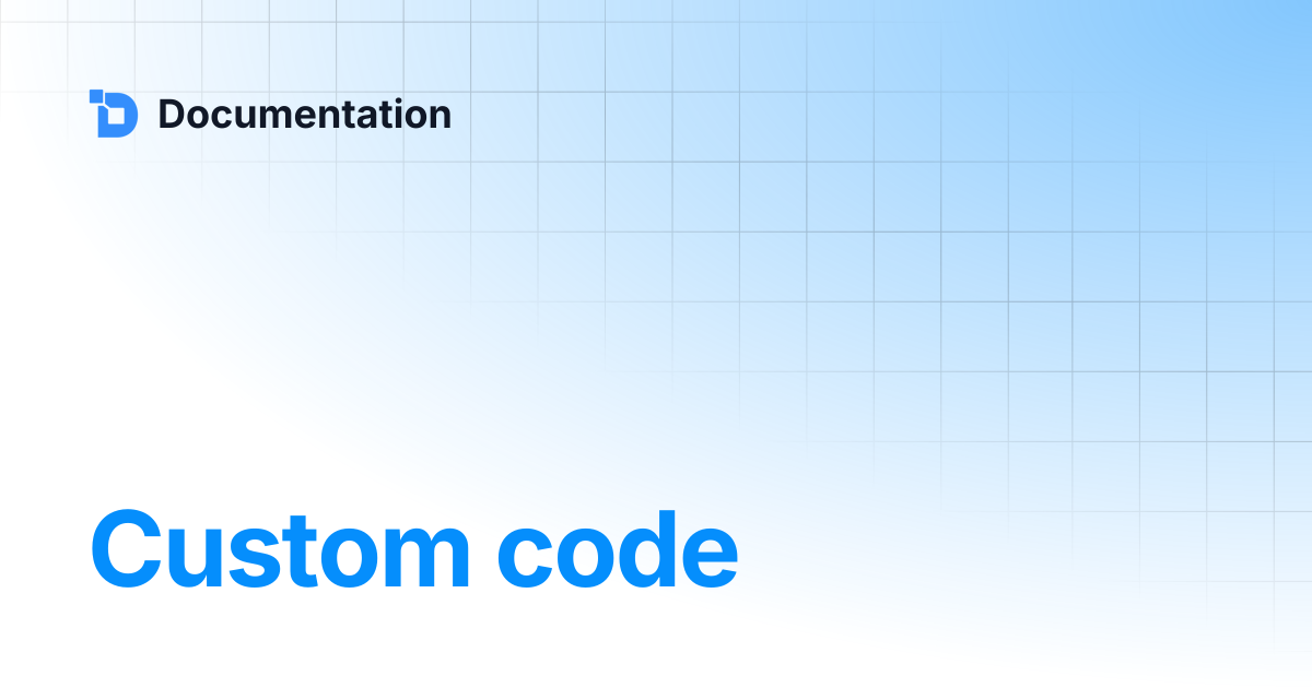 Custom code | Documentation