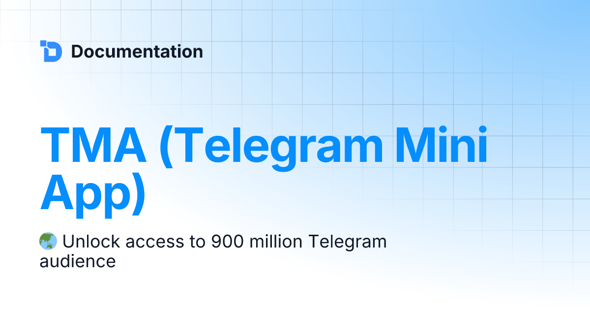 TMA (Telegram Mini App) | Documentation